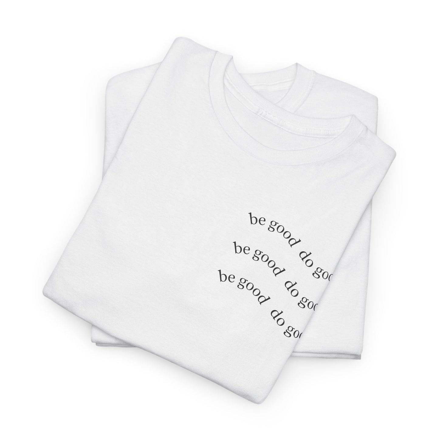 Do Good '11' Graphic Tee — Be Good Do Good Short Sleeve T‑Shirt