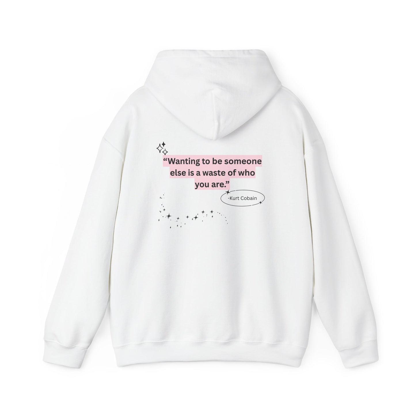 Hoodie — "Wanting to be someone else is a waste of who you are." Inspirational Quote Hoodie