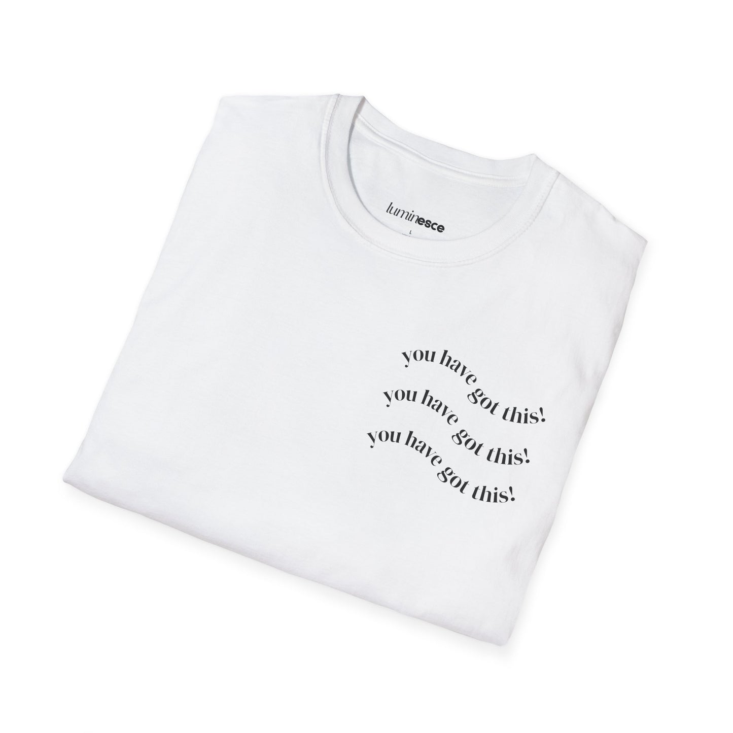 Motivational Tee — “You Have Got This” Front & 777 Luck Back